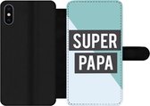 Bookcase Geschikt voor iPhone XS telefoonhoesje - Quotes - Spreuken - Vader - Super papa - Met vakjes - Wallet case met magneetsluiting