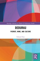 Routledge Advances in Theatre & Performance Studies- Deburau