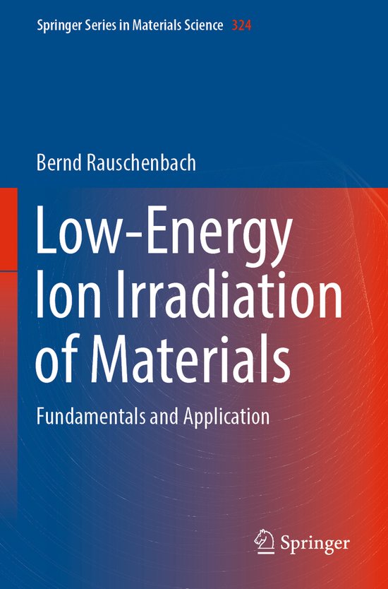 Springer Series in Materials Science- Low-Energy Ion Irradia ... - cover