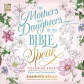 Women of the Bible Coloring Books-The Mothers and Daughters of the Bible Speak Coloring Book