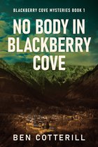 Blackberry Cove Mysteries 1 - No Body in Blackberry Cove