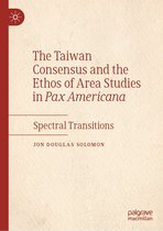 The Taiwan Consensus and the Ethos of Area Studies in Pax Americana