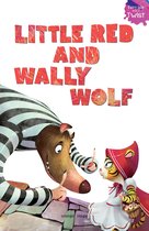 Fairy Tales With A Twist - Little Red and Wally Wolf