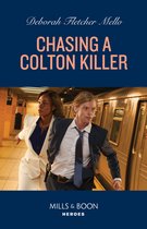 The Coltons of New York 8 - Chasing A Colton Killer (The Coltons of New York, Book 8) (Mills & Boon Heroes)