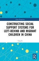 China Perspectives- Constructing Social Support Systems for Left-behind and Migrant Children in China