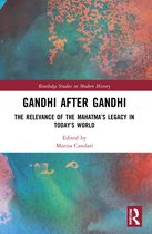 Routledge Studies in Modern History- Gandhi After Gandhi