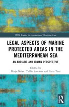 IMLI Studies in International Maritime Law- Legal Aspects of Marine Protected Areas in the Mediterranean Sea