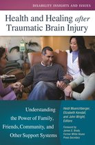 Disability Insights and Issues - Health and Healing after Traumatic Brain Injury