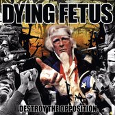 Dying Fetus - Destroy The Opposition (LP)