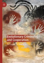 Palgrave's Frontiers in Criminology Theory- Evolutionary Criminology and Cooperation