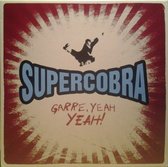 Supercobra - Garre, Yeah Yeah (LP)