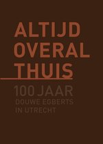Altijd en overal thuis, 100 jaar Douwe Egberts in Utrecht
