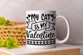 Mok My Cat Is My Valentine - pets - honden - liefde - cute - love - dogs - cats and dogs - dog mom - dog dad - cat mom- cat dad - cadeau - huisdieren - vogels - paarden - kip