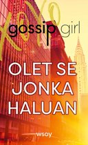 Gossip Girl 6 - Olet se jonka haluan