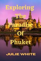 Exploring the Paradise of Phuket