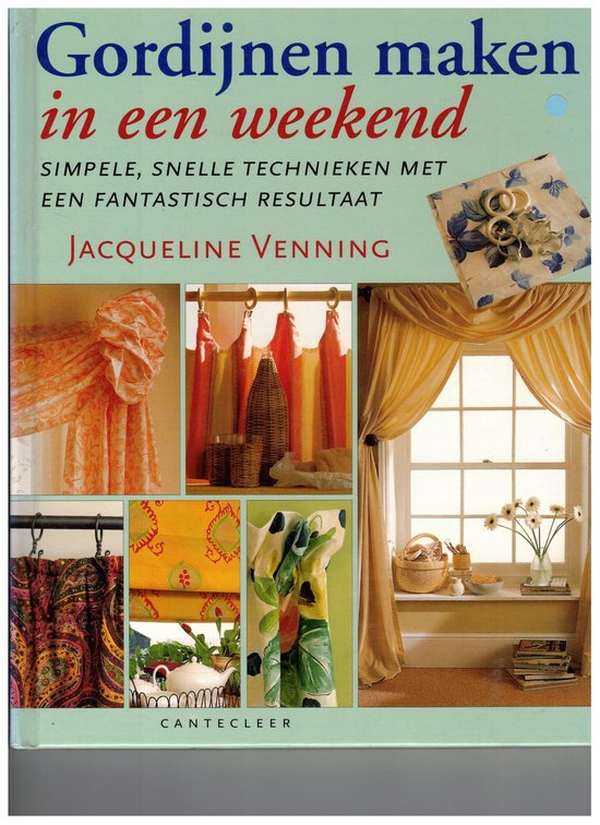 Gordijnen maken in een weekend, Jacqueline Venning | 9789021325385 | Boeken  | bol.com