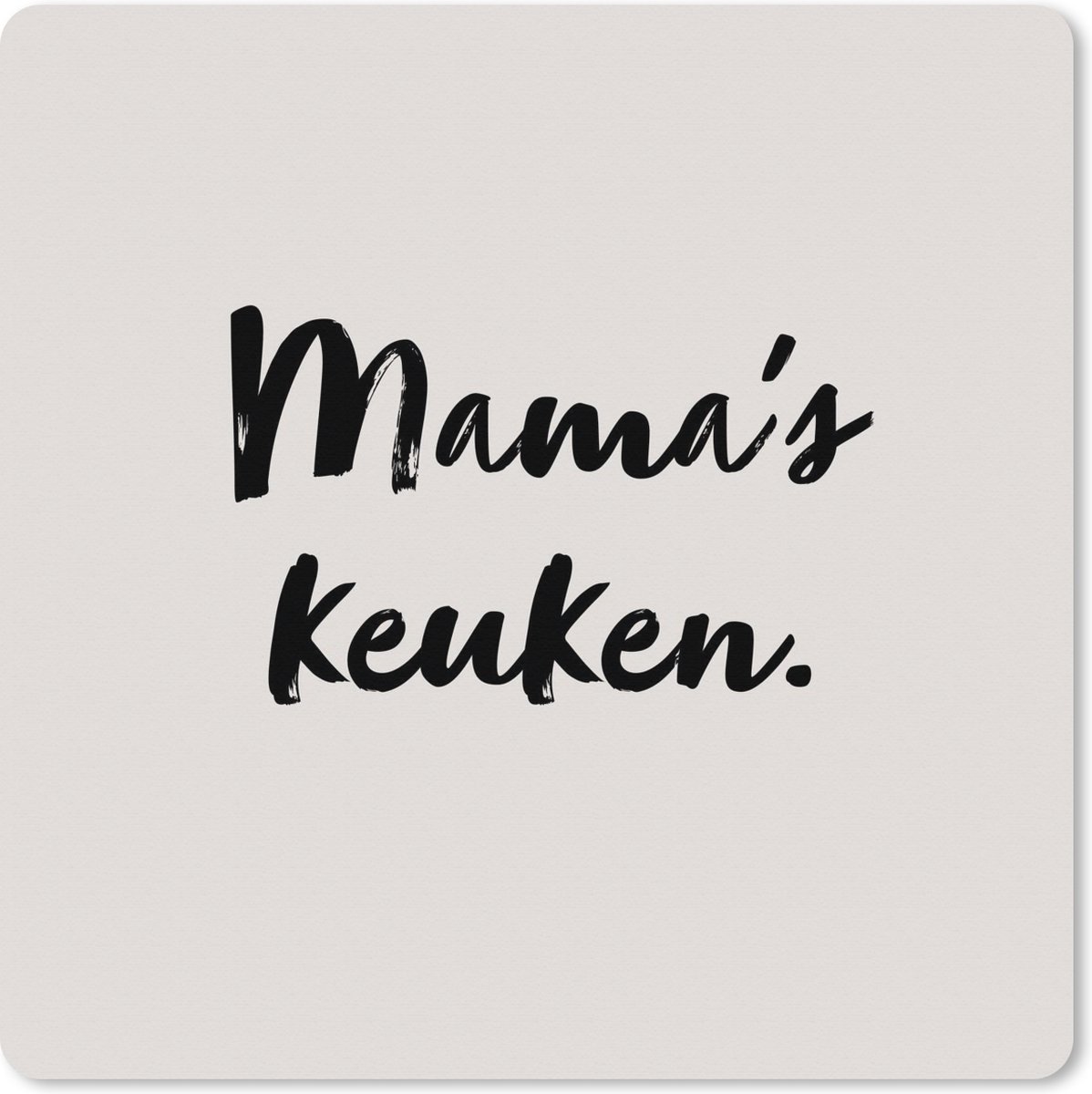 Muismat XXL 40x40 cm - Bureau onderlegger - Bureau mat Quote - Taupe - Mama's keuken - Bureaumat - Gaming mousepad xl - Bureaulegger groot - Computer deskmat