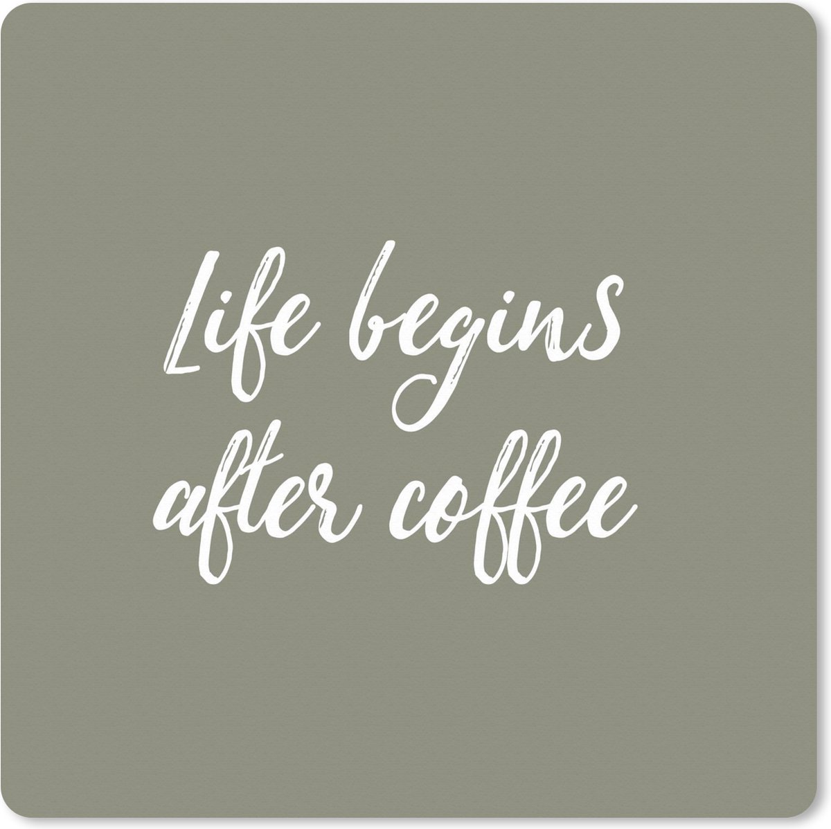 Muismat XXL 80x80 cm - Bureau onderlegger - Bureau mat Quotes - Spreuken - Life begins after coffee - Koffie - Bureaumat - Gaming mousepad xl - Bureaulegger groot - Computer deskmat