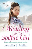 The Spitfire Girl 3 - A Wedding for the Spitfire Girl