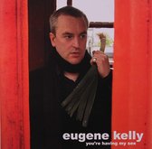 Eugene Kelly - You're Having My Sex (7" Vinyl Single)