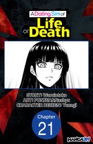 A DATING SIM OF LIFE OR DEATH CHAPTER SERIALS 21 - A Dating Sim of Life or Death #021