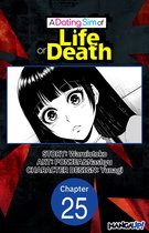A DATING SIM OF LIFE OR DEATH CHAPTER SERIALS 25 - A Dating Sim of Life or Death #025