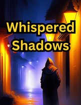 Whispered Shadows