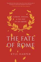 The Fate of Rome – Climate, Disease, and the End of an Empire