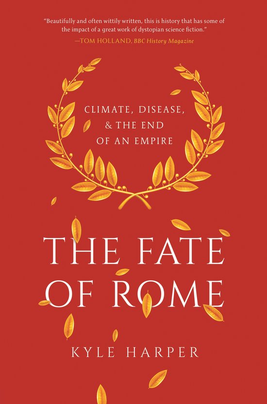 The Fate of Rome – Climate, Disease, and the End of an Emp ... - cover