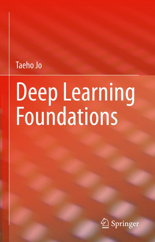 Deep Learning Foundations | 9783031328787 | Taeho Jo | Boeken | bol.com