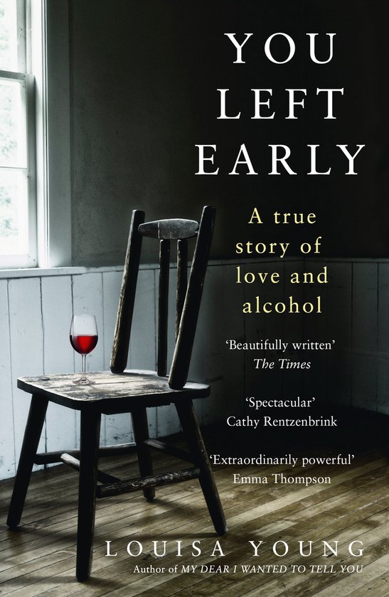 You Left Early A True Story of Love and Alcohol - cover