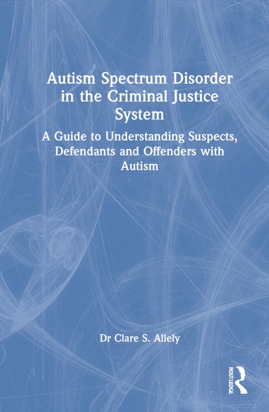 Autism Spectrum Disorder in the Criminal Justice System - cover