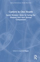 Skills for Social Work Practice- Careers in One Health