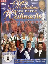 Melodien Der Berge - Weihnacht - Advent In Sudtiro