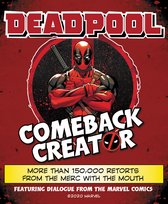 Deadpool Comeback Creator More Than 150,000 Retorts from the Merc with the Mouth