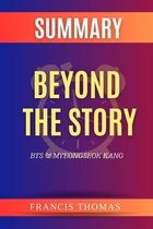 Self-Development Summaries 1 - Summary of Beyond the Story by BTS & Myeongseok Kang