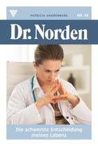 Dr. Norden 55 - Die schwerste Entscheidung seines Lebens