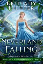 The Classical Kingdoms Collection 8 - Neverland Falling