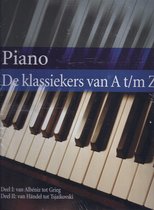 Piano - De Klassiekers van A t/m Z De Grote Bladmuziekcollectie Deel 1 & 2 Albéniz Tot Grieg & Händel tot Tsjaikovski A4 Boeken Boxset