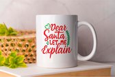 Mok Dear santa let me explain - Christmas - Gift - Cadeau - HolidaySeason - MerryChristmas - ChristmasTree - WinterWonderland - SeasonsGreetings - HolidayCheer - HappyHolidays