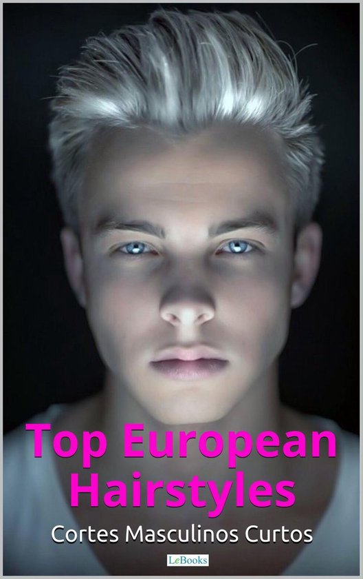 TOP EUROPEAN HAIRSTYLE - Cortes de Cabelos Masculinos Curtos - cover