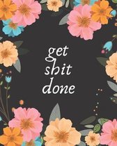 Get Shit Done