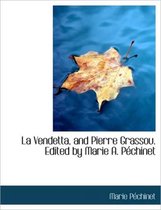 La Vendetta, and Pierre Grassou. Edited by Marie A. P Chinet