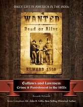 Daily Life in America in the 1800s - Outlaws and Lawmen