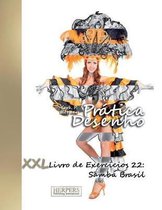 Pr tica Desenho - XXL Livro de Exerc cios 22