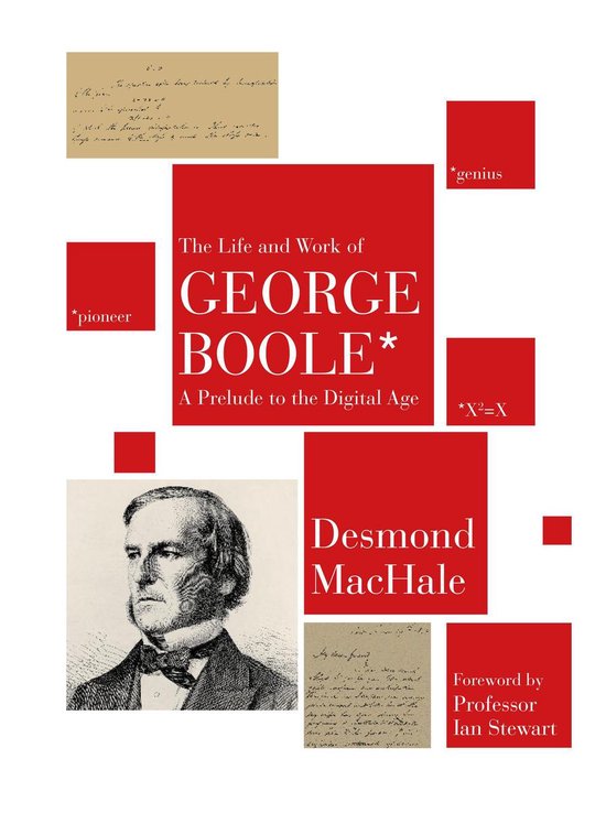 The Life and Work of George Boole: A Prelude to the Digital  ... - cover