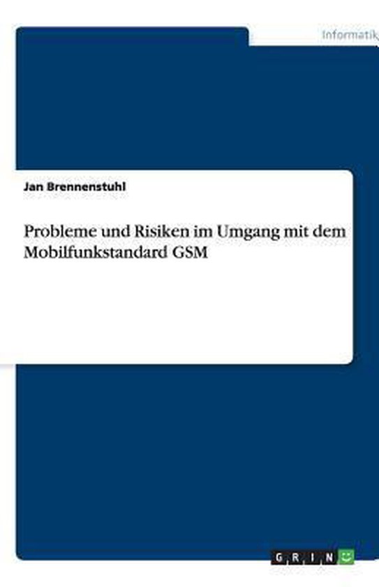 Probleme und Risiken im Umgang mit dem Mobilfunkstandard GSM - cover