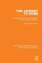 Routledge Library Editions: 19th Century Religion - The Journey to Rome