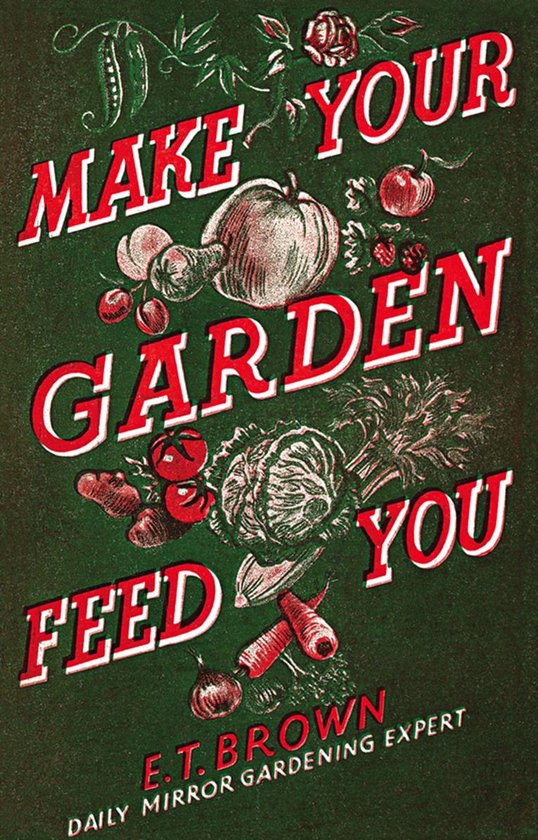 Make Your Garden Feed You - cover