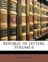 Republic of Letters, Volume 6